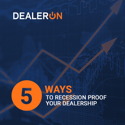5 Ways To Recession Proof Your Dealership