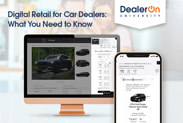 Digital Retail for Car Dealers: What You Need to Know