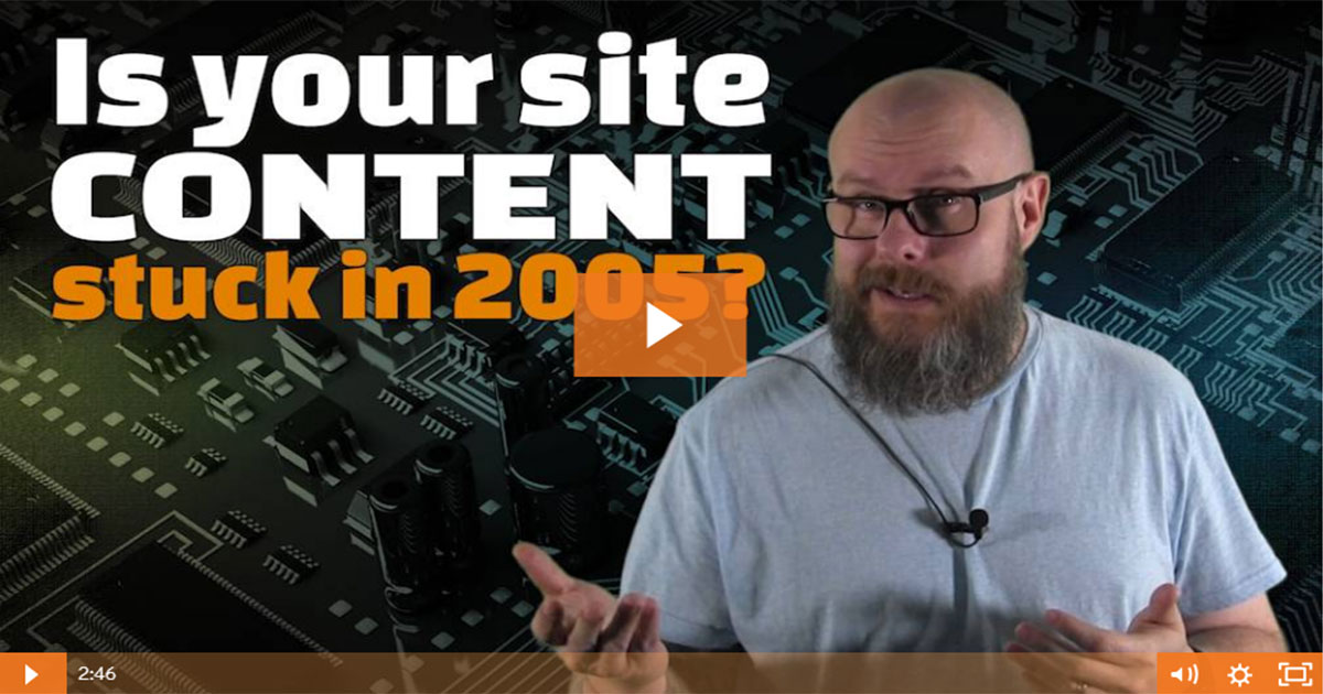 Is your site content stuck in 2005?