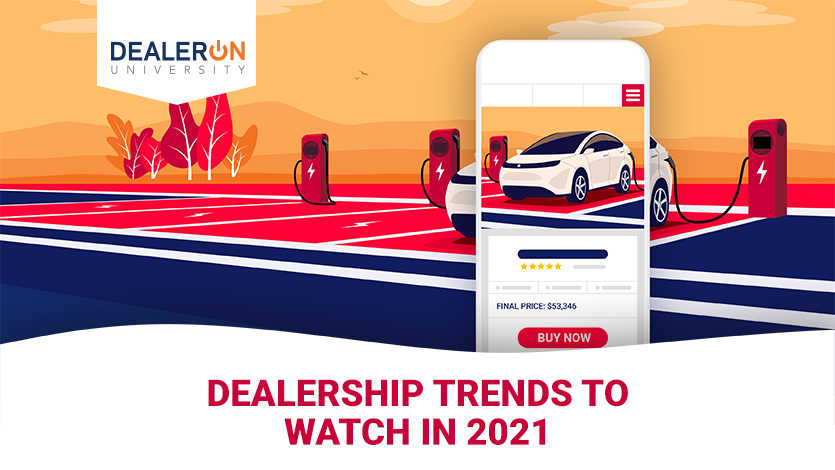 Dealership Trends to Watch in 2021