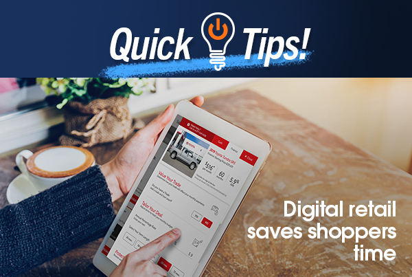 Quick Tips: Digital Retail Saves Shoppers Time