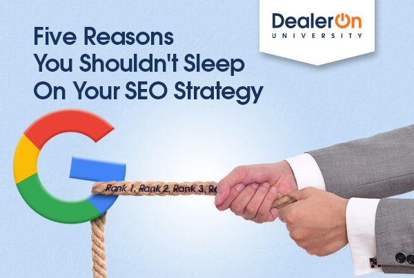 Five Reasons You Shouldn't Sleep On Your Search Strategy