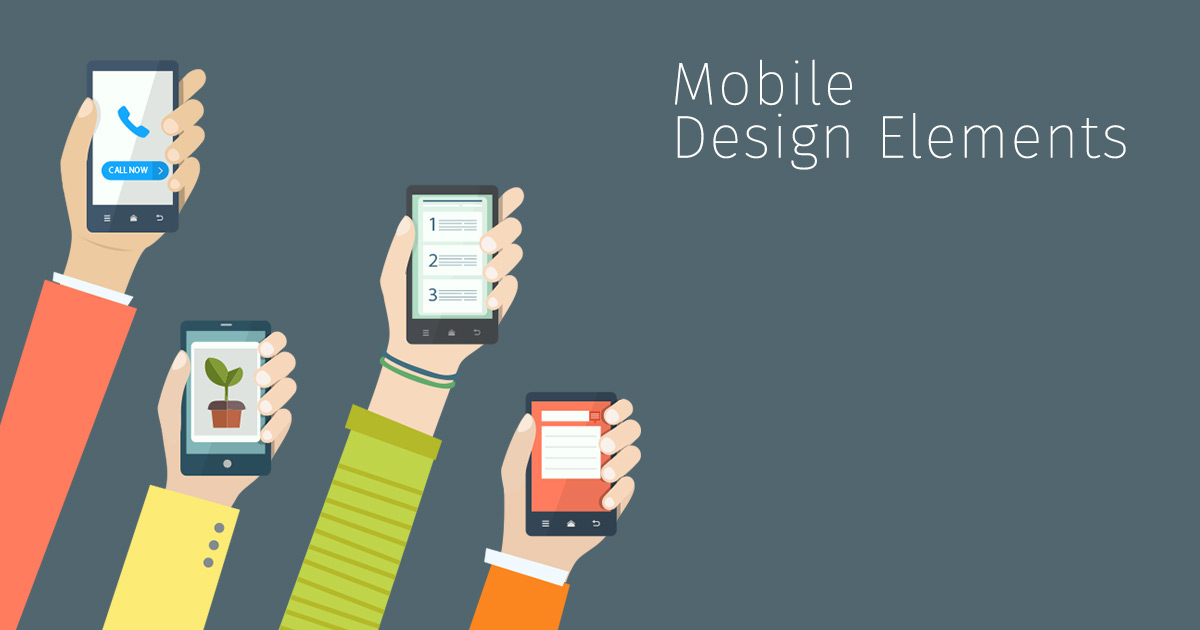 4 Mobile Design Elements That Will Never Go Out of Style