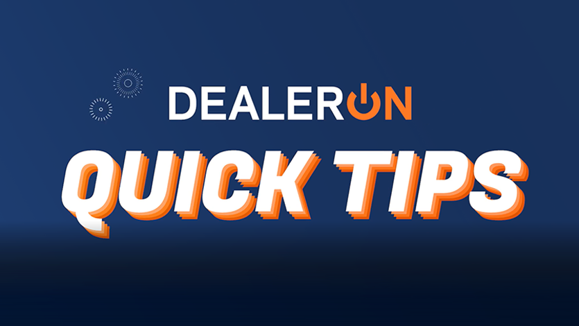 DealerOn Quick Tips - Marketing Advice & News