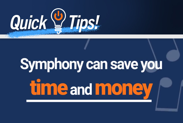 Symphony Saves Time and Money
