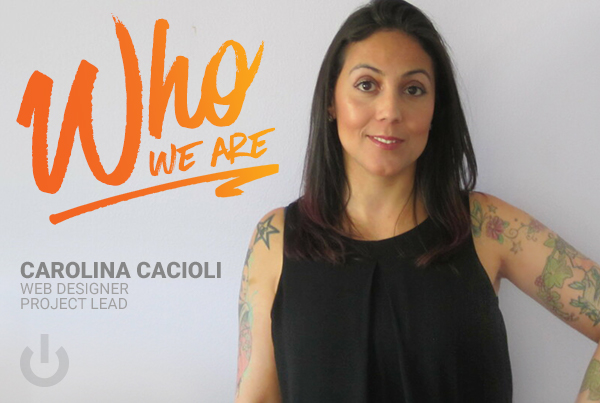 Who We Are: Carolina Cacioli, Web Design Project Lead