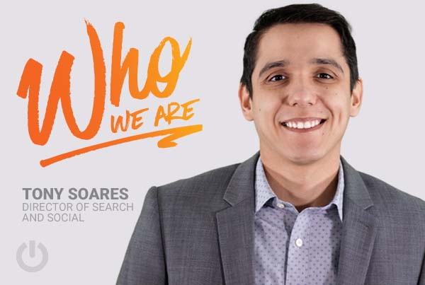 Who We Are: Tony Soares, Director of SEO